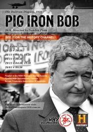 The Dalfram Dispute 1938: Pig Iron Bob series tv