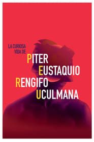 La curiosa vida de Piter Eustaquio Rengifo Uculmana series tv