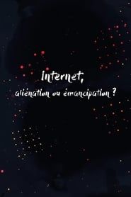 Internet, aliénation ou émancipation ? 2019 streaming