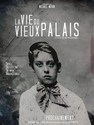 La Vie du Vieux Palais series tv