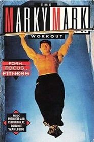 The Marky Mark Workout: Form... Focus... Fitness series tv