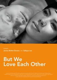 But We Love Each Other series tv