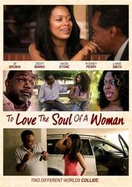 To Love The Soul Of A Woman series tv