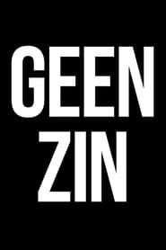 Geen Zin (2010)