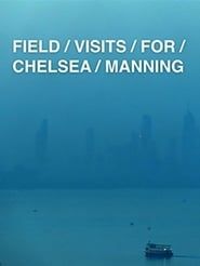 Field Visits for Chelsea Manning series tv