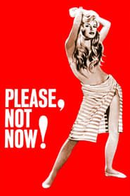 Please, Not Now! series tv