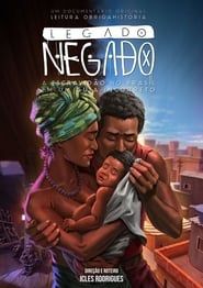 Denied Legacy: Slavery in Brazil in an Incorrect Guide-hd