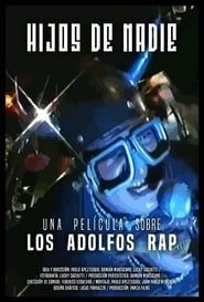 Hijos de Nadie: una película sobre los Adolfos Rap series tv