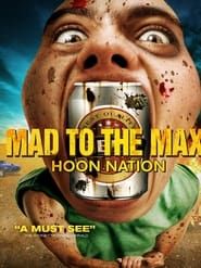 Mad to The Max: Hoon Nation series tv