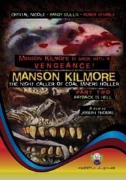 Manson Kilmore: The Night Caller of Coal Miners Holler Part 2 - Payback Is Hell series tv