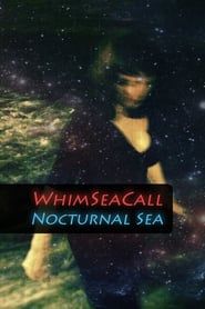 WhimSeaCall - Nocturnal Sea series tv
