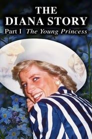 The Diana Story: Part I: The Young Princess series tv