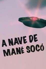watch A Nave de Mané Socó