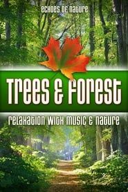 Trees & Forest: Echoes of Nature Relaxation with Music & Nature series tv