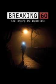 Breaking 60: Challenging the Impossible series tv