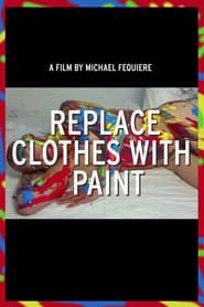 Replace Clothes with Paint series tv
