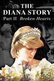 The Diana Story: Part II: Broken Hearts series tv