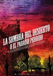 watch La sombra del desierto (o El paraíso recobrado)