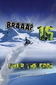 Braaap 16: Over the Edge series tv
