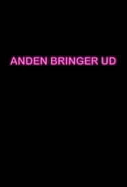Anden Bringer Ud (2019)