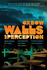 Oxbow Walls Of Perception series tv