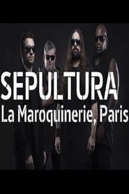 Sepultura à la Maroquinerie series tv