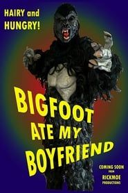 Bigfoot Ate My Boyfriend series tv