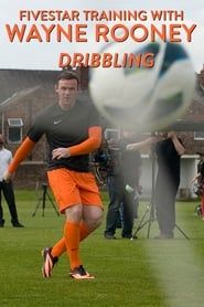 Fivestar Training with Wayne Rooney: Dribbling series tv
