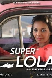 Super Lola 2016 streaming