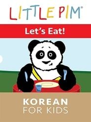 Little Pim: Let's Eat! - Korean for Kids series tv