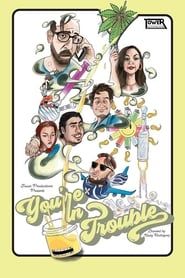 You're in Trouble series tv