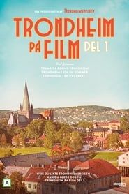 Trondheim Captured on Film - Part 1 series tv