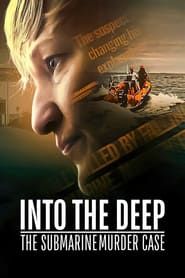 Into the Deep: The Submarine Murder Case series tv