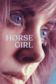 Voir Horse Girl (2020) en streaming