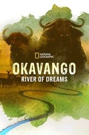 Okavango: River of Dreams - Director's Cut series tv
