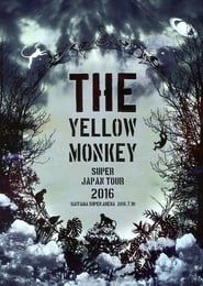 Image THE YELLOW MONKEY SUPER JAPAN TOUR 2016 -SAITAMA SUPER ARENA 2016.7.10-