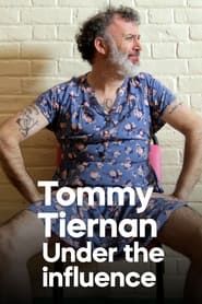 Tommy Tiernan: Under the Influence series tv