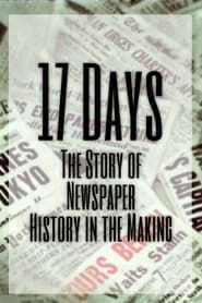 17 Days: The Story of Newspaper History in the Making series tv