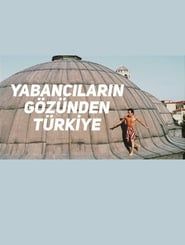 Yabancıların Gözünden Türkiye series tv