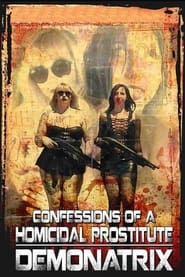 Confessions Of A Homicidal Prostitute: Demonatrix series tv