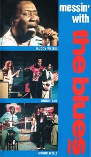 Muddy Waters, Buddy Guy, Junior Wells ‎– Messin' With The Blues series tv