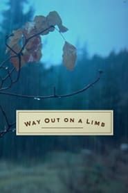 Way Out on a Limb series tv