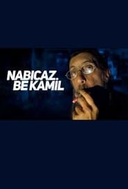 Nabıcaz Be Kamil (2019)