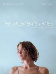 The Moments I Miss (2019)