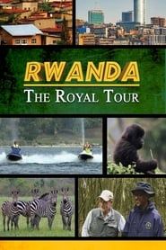 Rwanda: The Royal Tour series tv