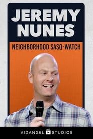 Jeremy Nunes: Neighborhood Sasq-Watch series tv