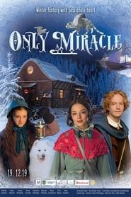 Only a Miracle (2019)
