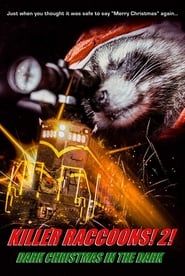 watch Killer Raccoons 2: Dark Christmas in the Dark
