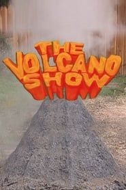 The Volcano Show series tv