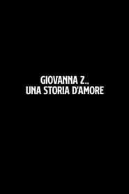 Giovanna Z., una storia d'amore series tv